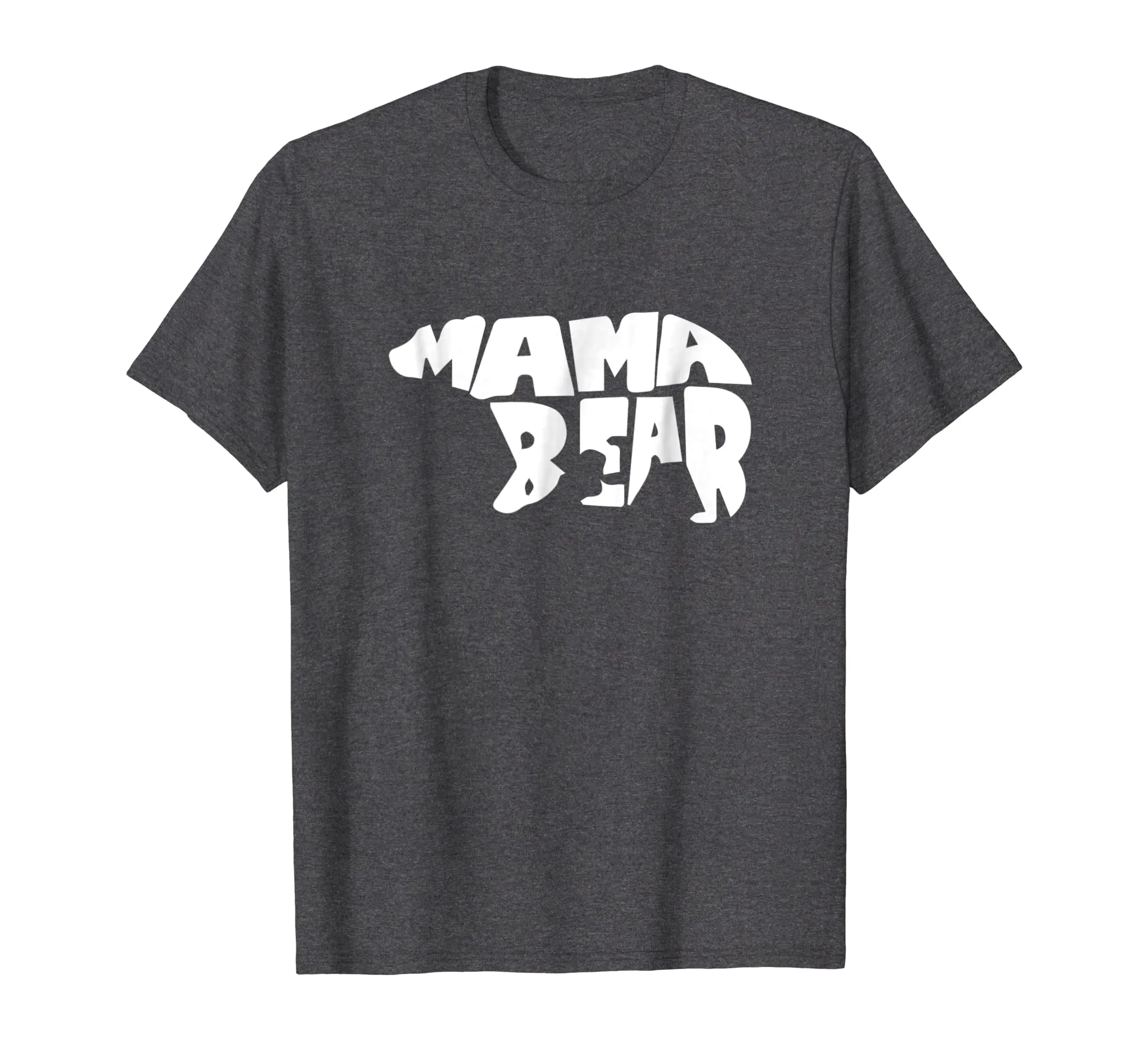 2018 Mother Day Gift - T Shirt Text with Bear Graphic