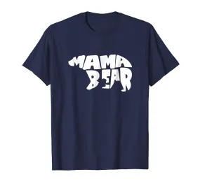 2018 Mother Day Gift - T Shirt Text with Bear Graphic