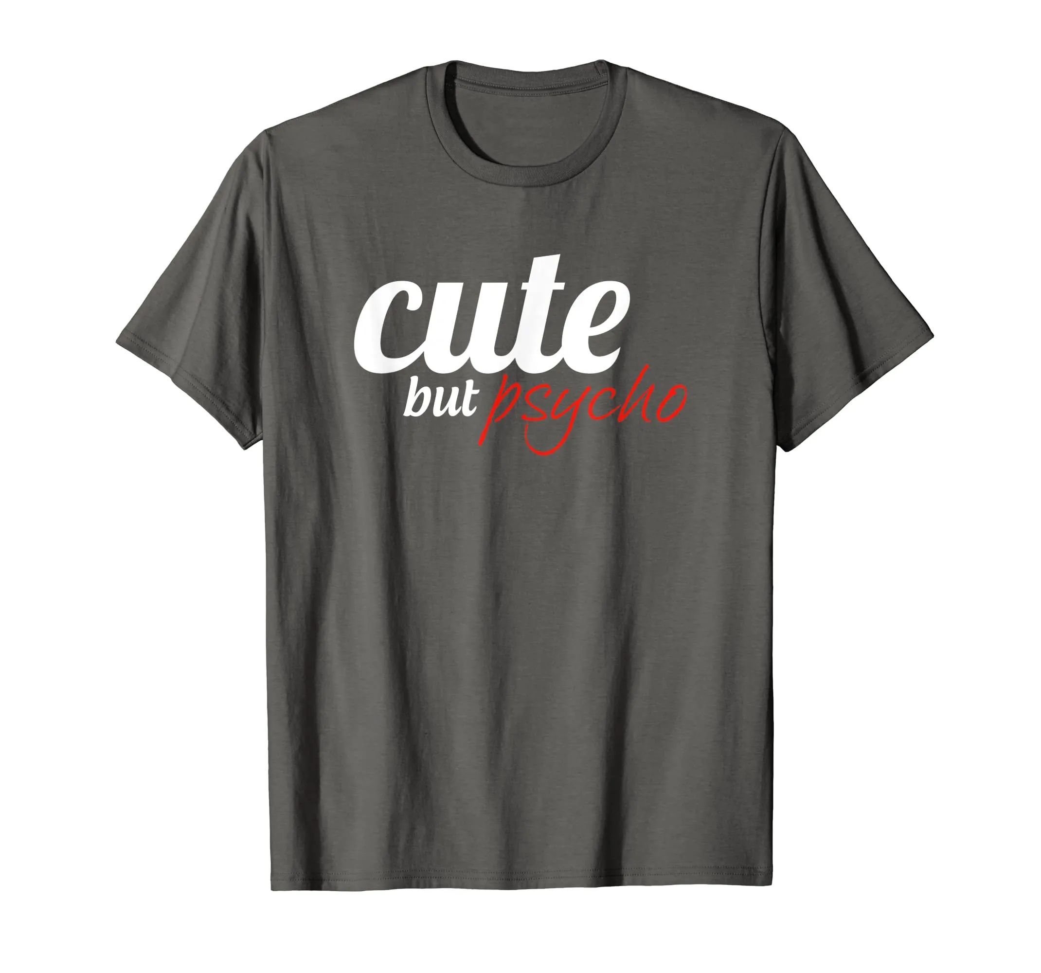 Cute but psycho Tshirt funny gift for women wife mother