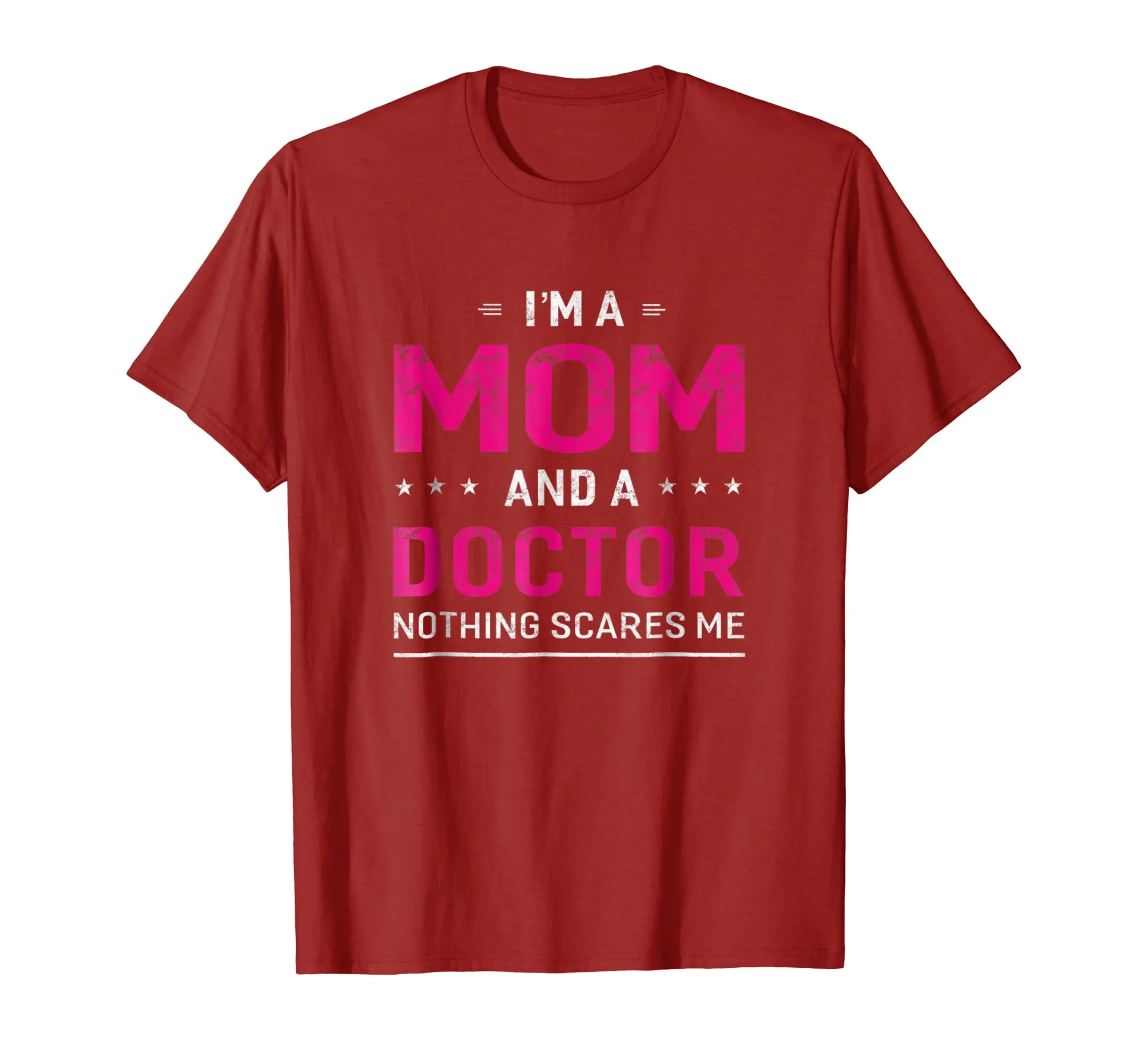I'm A Mom And Doctor T-shirt For Women Mother Funny Gift