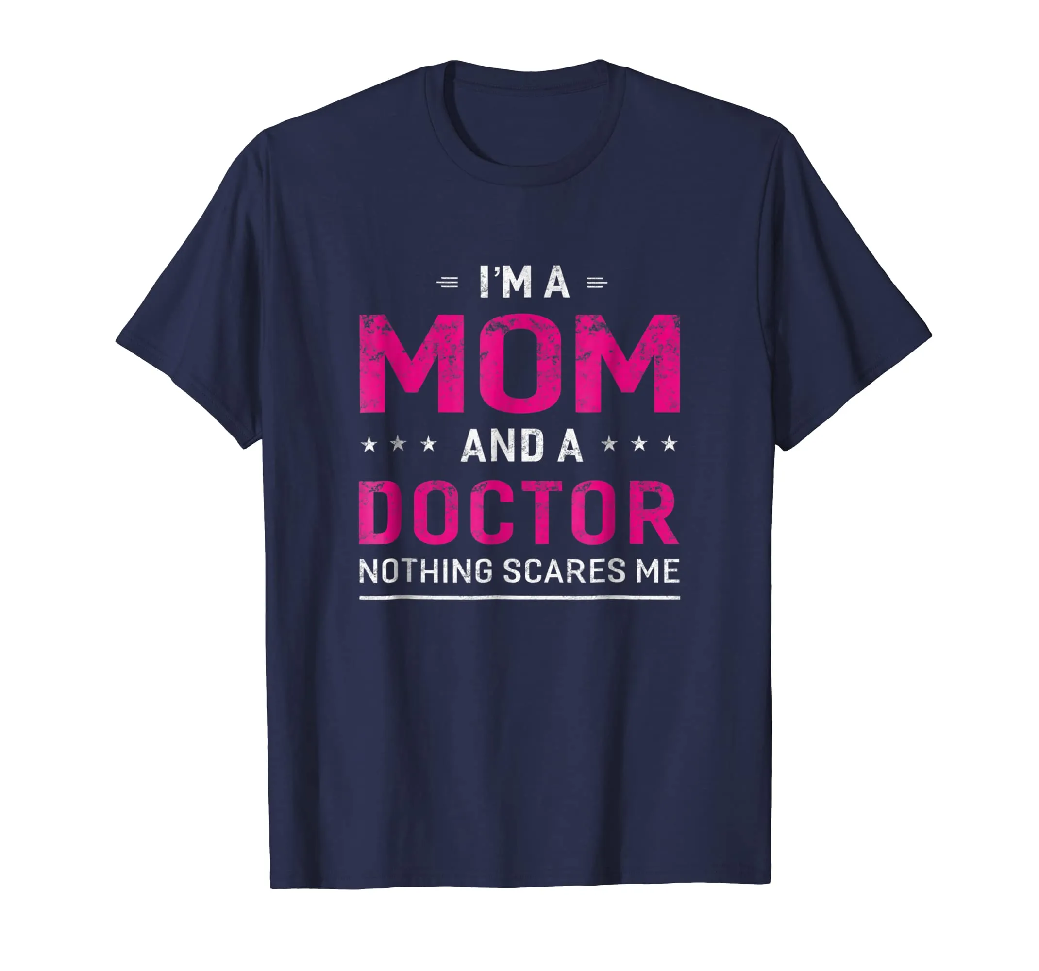 I'm A Mom And Doctor T-shirt For Women Mother Funny Gift