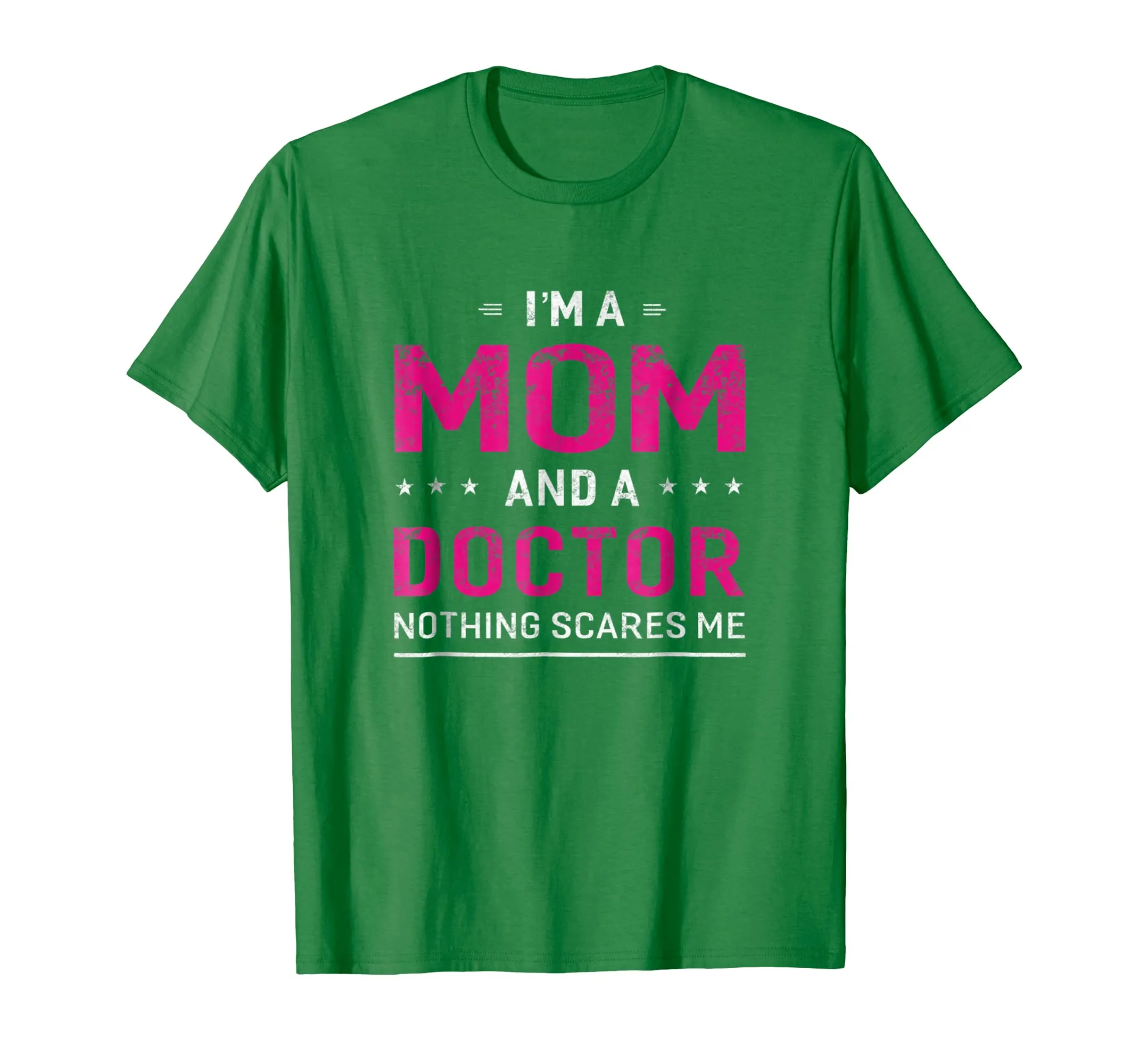 I'm A Mom And Doctor T-shirt For Women Mother Funny Gift