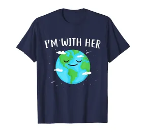 I'm With Her Sunflower Earth Day Shirt Save Earth Mother