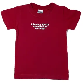Life as a Shorty T-shirt (Red)