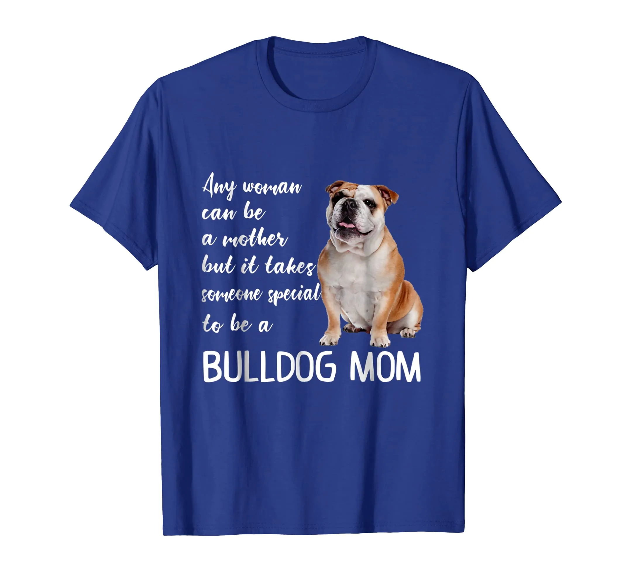 Mommy Woman Can Be Mother Takes Special Bulldog Mom T-Shirt