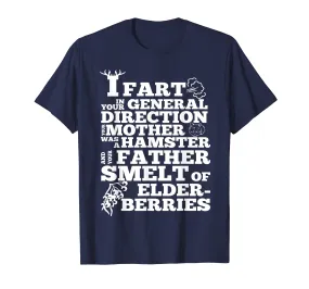 Mother day Tshirt - I Fart In Your General Direction Tshirt