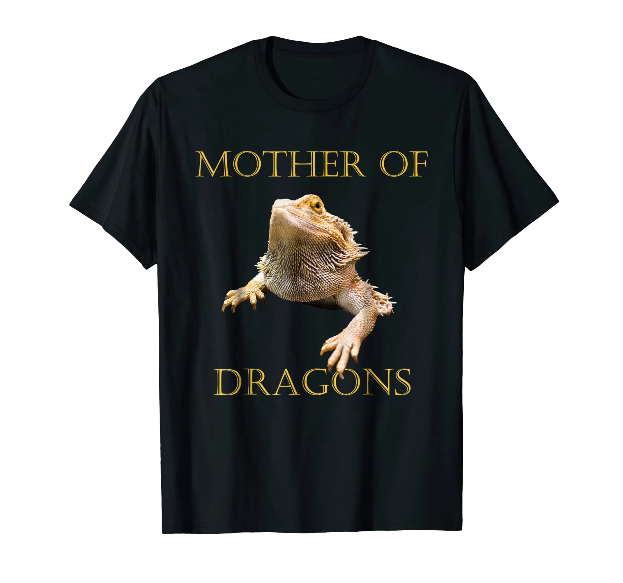 Mother of Bearded Dragons T-Shirt Funny Gift