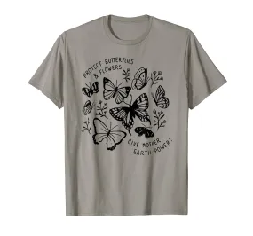 Protect butterflies and flowers give mother earth power