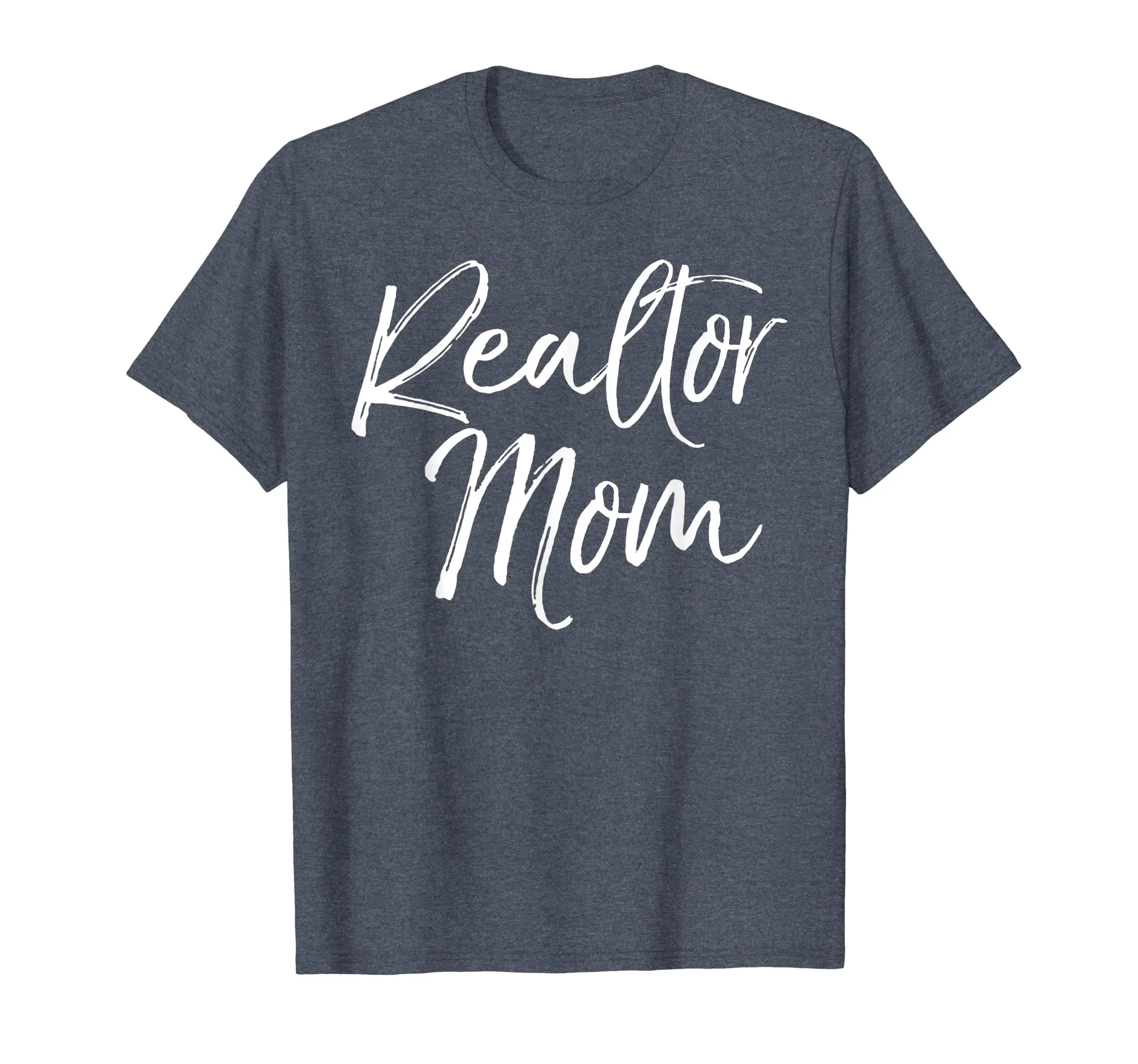 Realtor Mom Shirt Fun Cute Mother Gift House Selling Tee