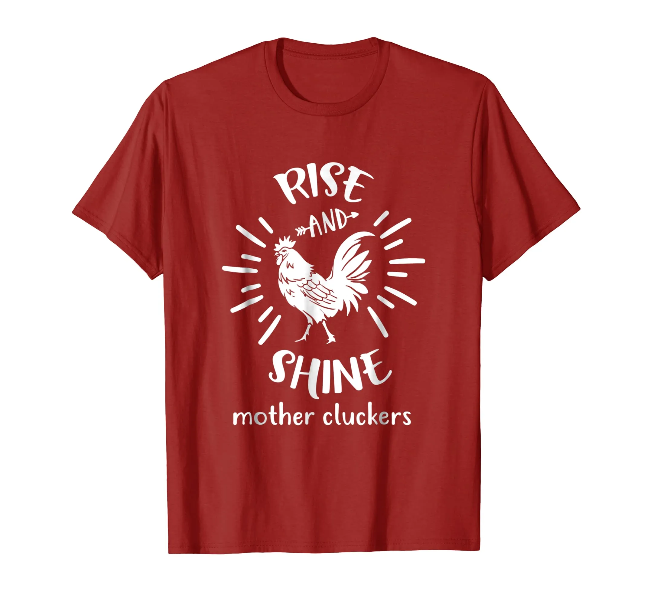Rise And Shine Mother Cluckers Funny Rooster Chicken T-Shirt