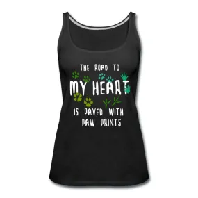 The road to my heart is paved with paw prints Women's Tank Top