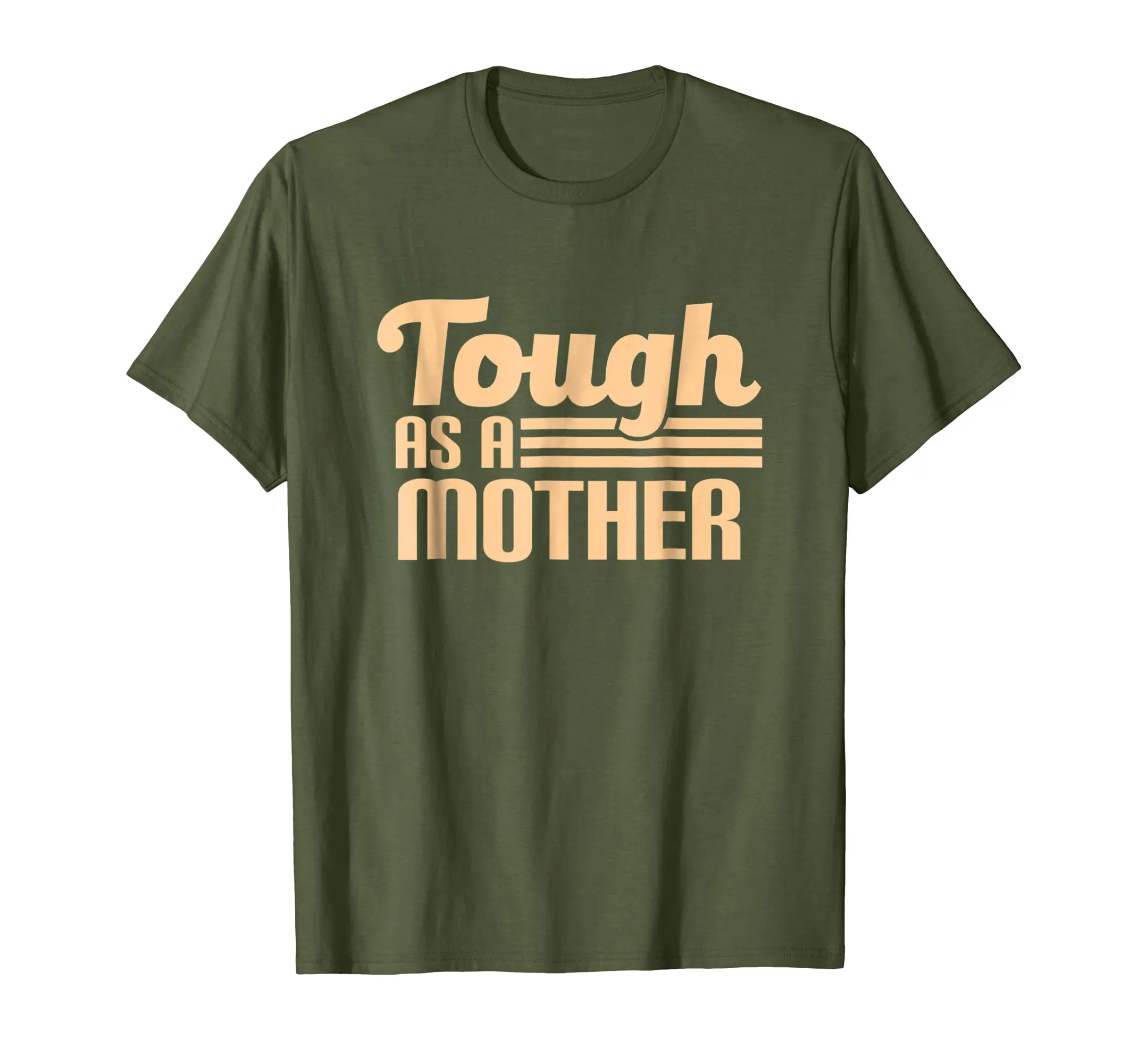 Tough as a Mother T-Shirt
