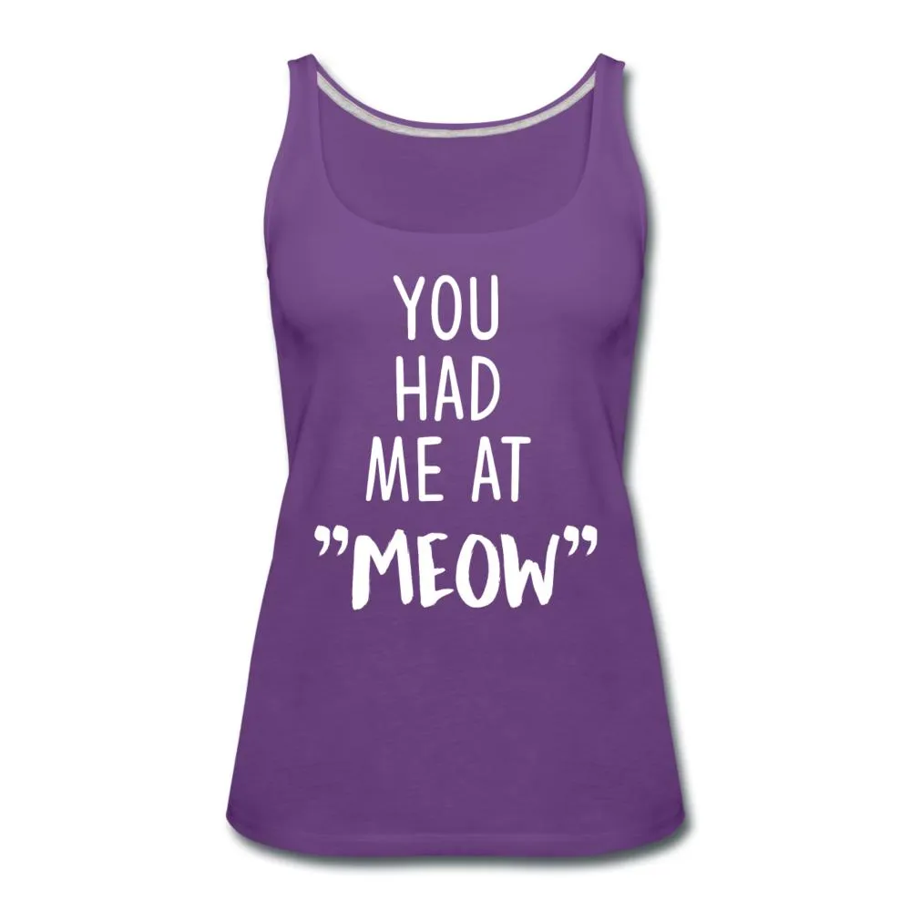 You had me at "meow" Women's Tank Top