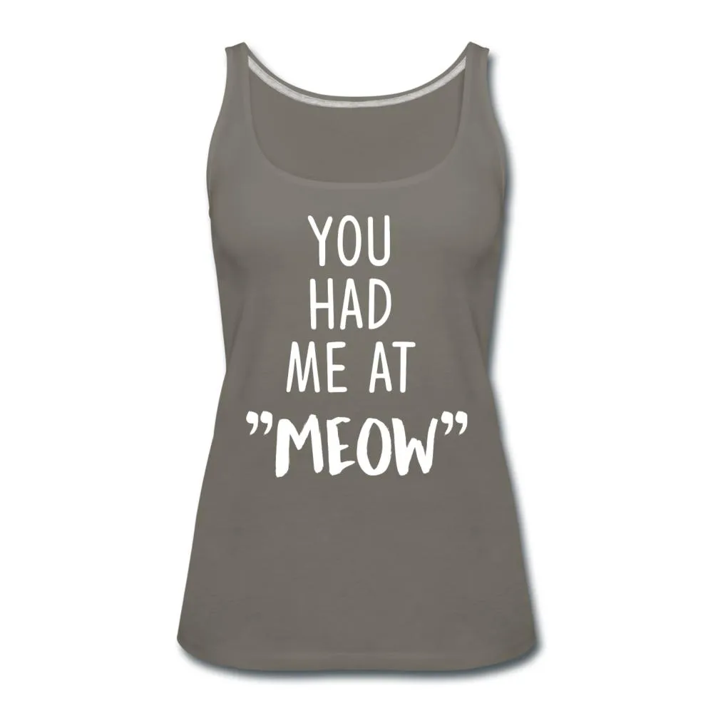 You had me at "meow" Women's Tank Top